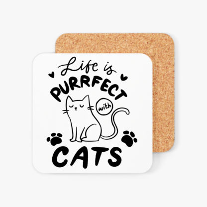 Life is Purrfect with Cats Coaster