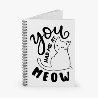 You Had Me At Meow Notebook